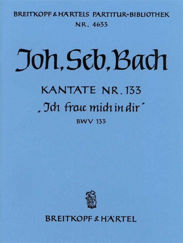 Kantate 133 Ich freue mich in